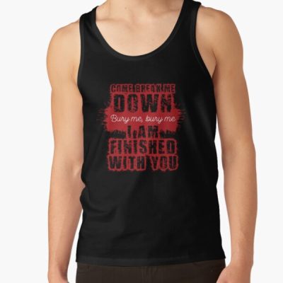 Come Break Me Down Bury Me I Am Finished With You Lyrics Song 30 Seconds To Mars Emo Phrase - 2 - Red Tank Top Official MCR Merch