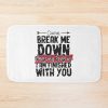 Come Break Me Down Bury Me I Am Finished With You Letra Cancion 30 Seconds To Mars Frase Emo Bath Mat Official MCR Merch
